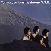 Turn On Or Turn Me Down , N.S.U.