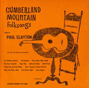 Cumberland Mountain Folksongs , Paul Clayton