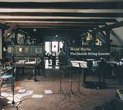 Wood Works , Danish String Quartet