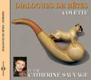 Dialogues De Betes: Colette , Catherine Sauvage