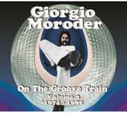 Vol. 2-On the Groove Train 1974-85 [Import] , Giorgio Moroder