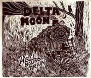 Hellbound Train , Delta Moon