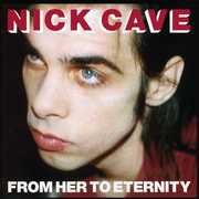 From Her to Eternity [Import] , Nick Cave