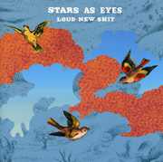 Loud New Shit , Stars as Eyes