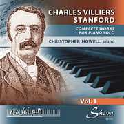 Stanford: Complete Works for Piano Solo, Vol. 1 
