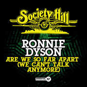Are We So Far Apart , Ronnie Dyson