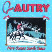 Here Comes Santa Claus , Gene Autry