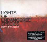 Lights of Endangered Species , Matthew Good