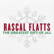 The Greatest Gift Of All , Rascal Flatts