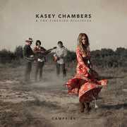 Campfire , Kasey Chambers & The Fireside Disciples