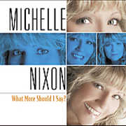 What More Should I Say? , Michelle Nixon