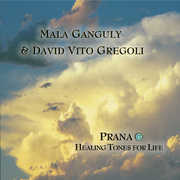 Prana: Healing Tones For Life , Mala Ganguly