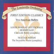 Cakewalk Ballet / Incredible Flutist , Louisville Orchestra