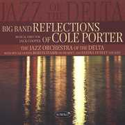 Big Band Reflections of Cole Porter , Jazz Orchestra of the Delta