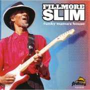 Funky Mama's House , Filmore Slim