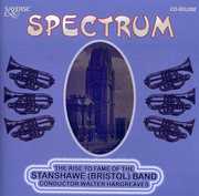 Spectrum: The Rise Of The Stanshawe [Bristol] Band , Stanshawe (Bristol) Band/Walter Hargreaves