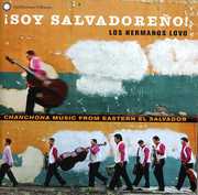 Soy Salvadore: Los Hermanos Lovo Chanchona Music From Eastern El Salvador , Los Hermanos Lovo
