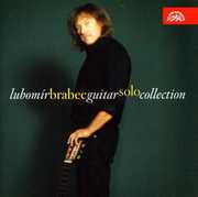 Guitar Solo Collection , Lubomir Brabec