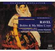 Introduction to Ravel: Bolero & Ma Mere L'oye , Jeremy Siepmann