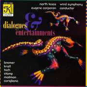 Kraft/ Toch/ Stamp : Dialogues & Entertainments , North Texas Wind Symphony