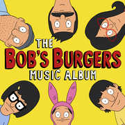 The Bob's Burgers Music Album , Bob's Burgers