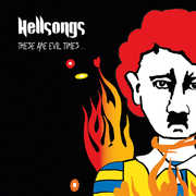 These Are Evil Times , Hellsongs