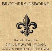 Live at JazzFest 2016 , Brothers Osborne