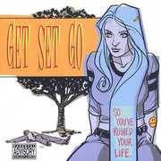 So You've Ruined Your Life , Get Set Go