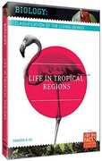 Biology Classification: Life in Tropical Regions 