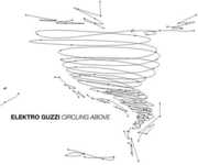 Circling Above , Elektro Guzzi