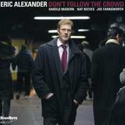 Dont Follow the Crowd , Eric Alexander