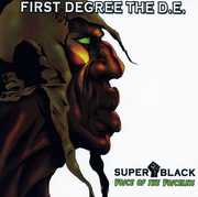 Super Black: Voice of the Voiceless , First Degree the D.E.