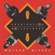 Deadication , Mother Misery
