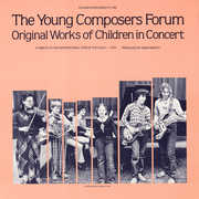 Original Works of Children in Concert , The Young Composers Forum