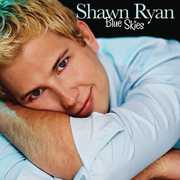 Blue Skies , Shawn Ryan