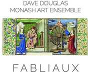 Fabliaux , Dave Douglas