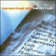 The Pity List , The Mayflies USA