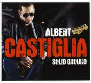 Solid Ground , Albert Castiglia