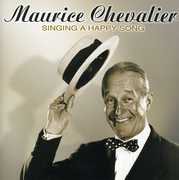 Singing a Happy Song [Import] , Maurice Chevalier