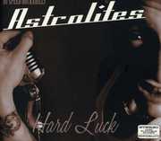 Hard Luck , Astrolites