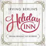 Irving Berlin's Holiday Inn (Original Broadway Cast Recording) , Irving Berlin