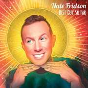 Best Guy So Far , Nate Fridson