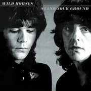 Stand Your Ground [Import] , Wild Horses