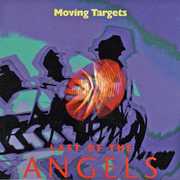 Last of the Angels , Moving Targets