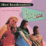 Punk Girls , Thee Headcoatees