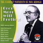 Once More With Feeling! The Clarinet Virtuosity Of Phil Bodner , Phil Bodner
