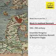 Mare Balticum / Music in Medieval Denmark , Ensemble Peregrina