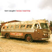 Texas Road Trip , Ben Vaughn