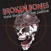 Time For Anger, Not Justice , Broken Bones