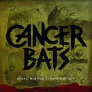 Bears, Mayors, Scraps and Bones , Cancer Bats